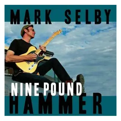 LP Mark Selby: Nine Pound Hammer