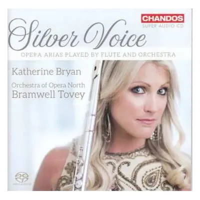 SACD Bramwell Tovey: Silver Voice: Opera Arias Played By Flute And Orchestra