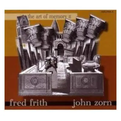 CD Fred Frith / John Zorn: The Art Of Memory II