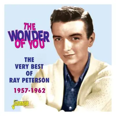 CD Ray Peterson: The Wonder Of You - The Very Best Of Ray Peterson 1957-1962