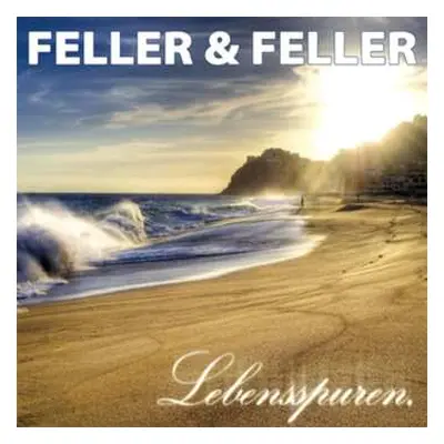 CD Feller & Feller: Lebensspuren