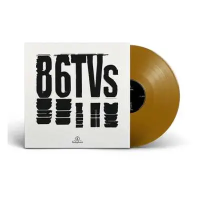 LP 86TVs: 86tvs (limited Gold Vinyl)