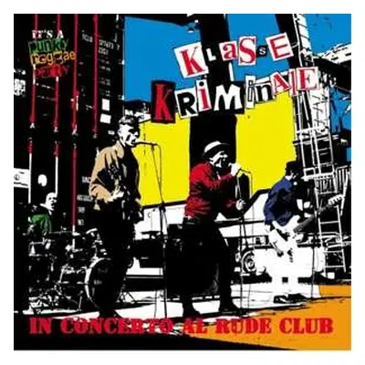 LP Klasse Kriminale: In Concerto Al Rude Club