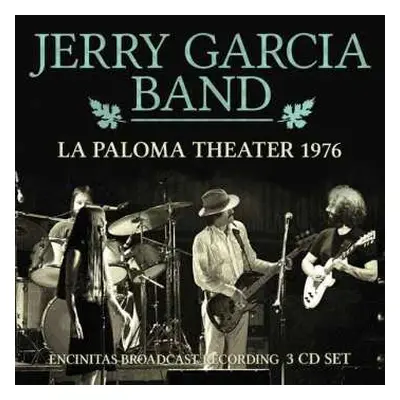 3CD The Jerry Garcia Band: La Paloma Theater 1976