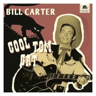 CD/EP Bill Carter: Cool Tom Cat LTD