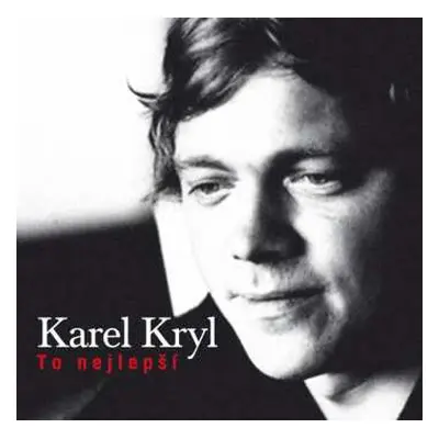 CD Karel Kryl: To Nejlepší