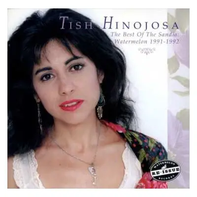 CD Tish Hinojosa: The Best Of The Sandia: Watermelon 1991-1992