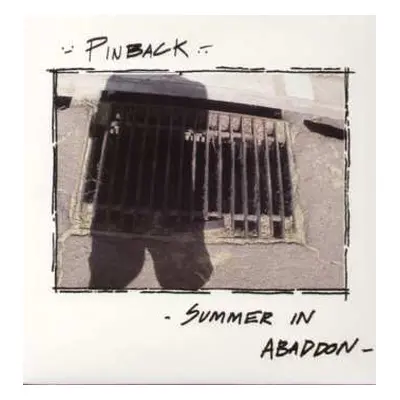 LP Pinback: Summer In Abaddon