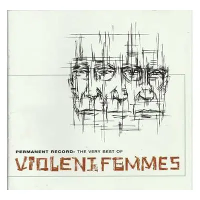 CD Violent Femmes: Permanent Record: The Very Best Of Violent Femmes