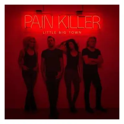 CD Little Big Town: Pain Killer