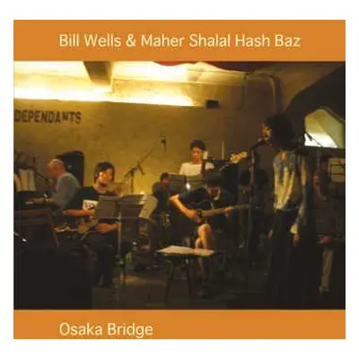 LP Bill Wells: Osaka Bridge