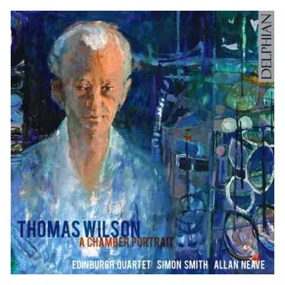 CD Edinburgh String Quartet: Thomas Wilson - A Chamber Portrait