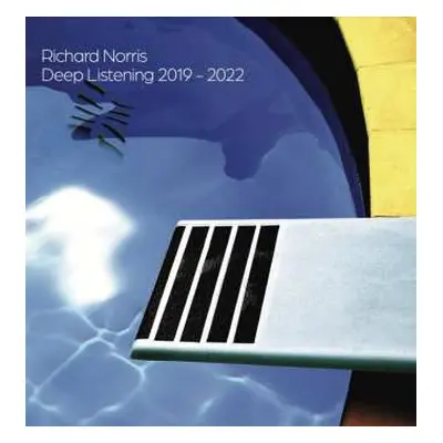 2LP Richard Norris: Deep Listening 2019 - 2022