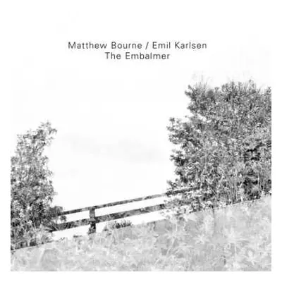 CD Matthew Bourne: The Embalmer