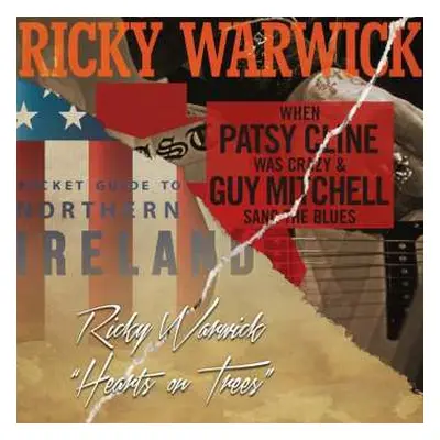 2CD Ricky Warwick: When Patsy Cline Was Crazy (And Guy Mitchell Sang The Blues) / Hearts On Tree