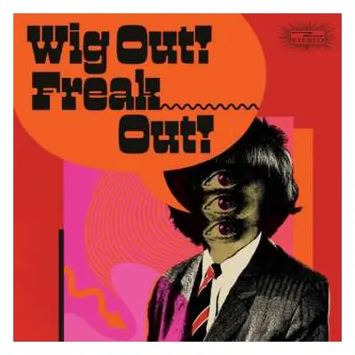 2LP Various: Wig Out! Freak Out! CLR | LTD