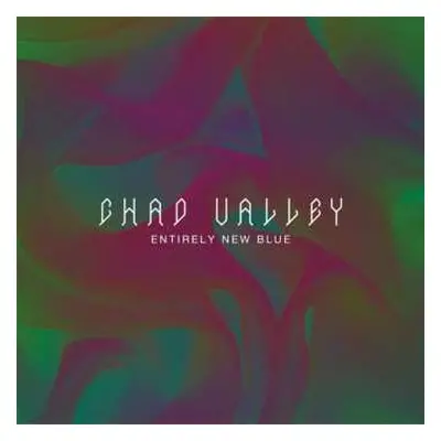 LP Chad Valley: Entirely New Blue