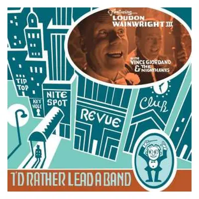 LP Loudon Wainwright III: I'd Rather Lead A Band