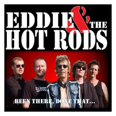 CD Eddie And The Hot Rods: Been There, Done That