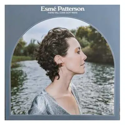 LP Esme Patterson: There Will Come Soft Rains