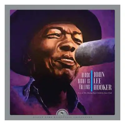 2LP John Lee Hooker: Black Night Is Falling (Live At The Rising Sun Celebrity Jazz Club)