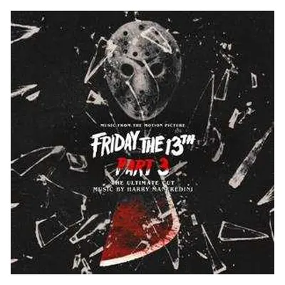 CD Harry Manfredini: Friday The 13th: Part 3 (The Ultimate Cut) (Music From The Motion Picture)