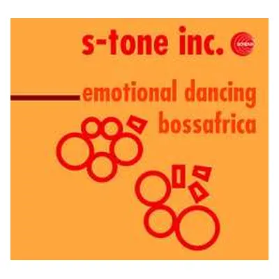 LP S-Tone Inc.: Emotional Dancing / Bossafrica