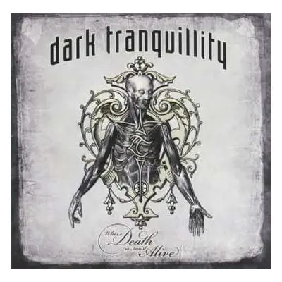 2CD Dark Tranquillity: Where Death Is Most Alive