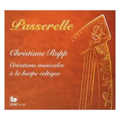 CD Christiane Rupp: Passerelle – Créations Musicales À La Harpe Celtique