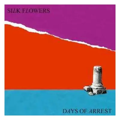 LP Silk Flowers: Days Of Arrest