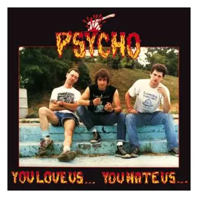 LP Psycho: You Love Us... You Hate Us... CLR