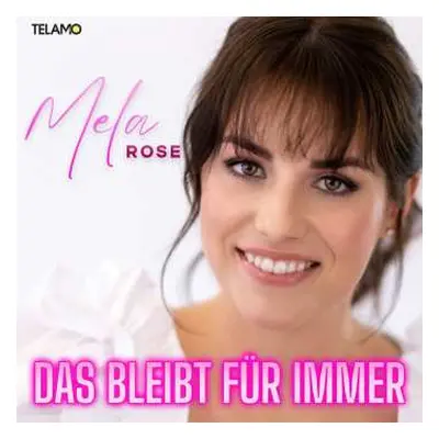 CD Mela Rose: Das Bleibt Für Immer