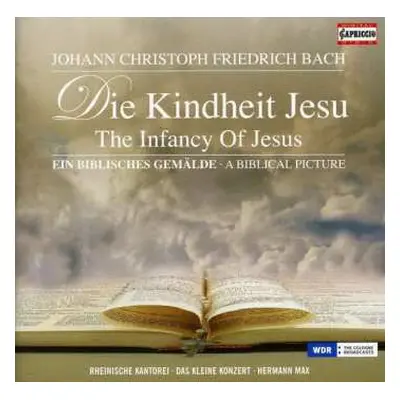 CD Johann Christoph Friedrich Bach: Die Kindheit Jesu