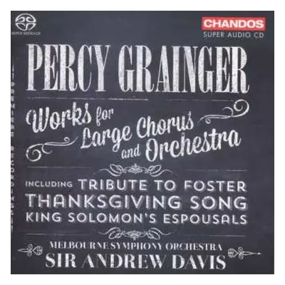 SACD Andrew Davis: Percy Grainger Works for Large Chorus and Orchestra