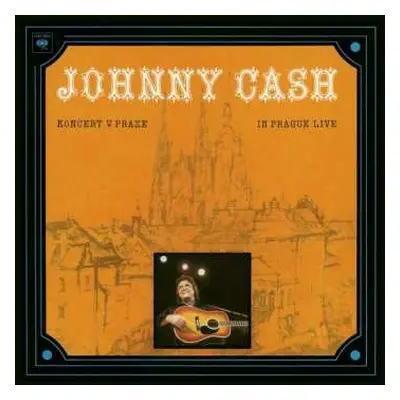 LP Johnny Cash: Koncert V Praze (In Prague Live)