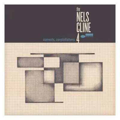 LP The Nels Cline 4: Currents, Constellations