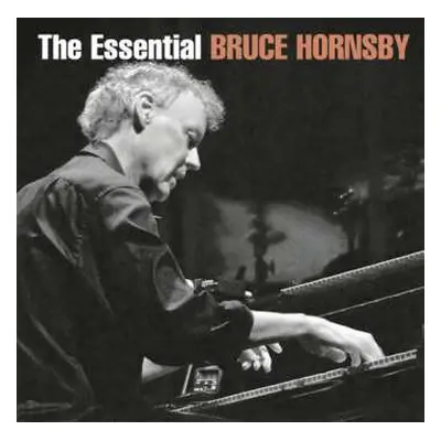 2CD Bruce Hornsby: The Essential Bruce Hornsby