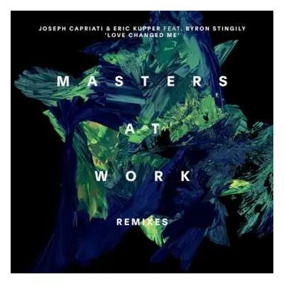 2LP Joseph Capriati: Love Changed Me (Masters At Work Remixes)