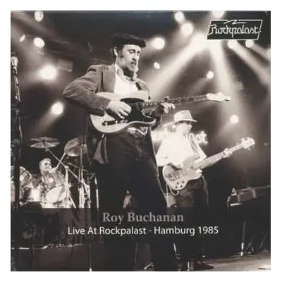 2LP Roy Buchanan: Live At Rockpalast - Hamburg 1985