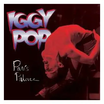 LP Iggy Pop: Paris Palace LTD | NUM | CLR