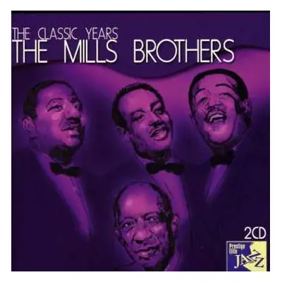 2CD The Mills Brothers: The Classic Years