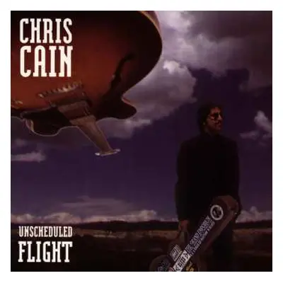 CD Chris Cain: Unscheduled Flight