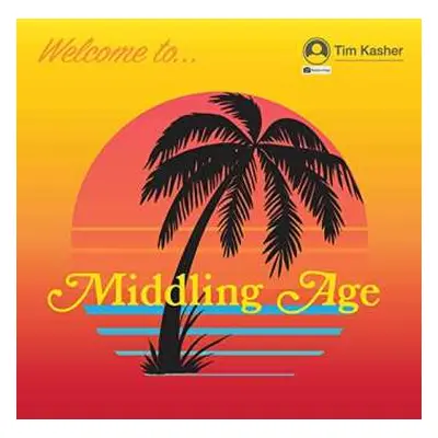 LP Tim Kasher: Middling Age