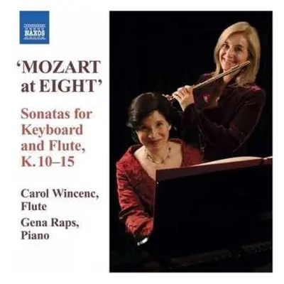 CD Wolfgang Amadeus Mozart: Mozart At Eight: Keyboard & Flute Sonatas