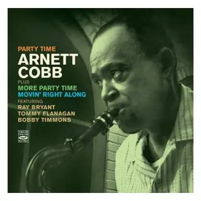 2CD Arnett Cobb: Party Time + More Party Time + Movin' Right Along