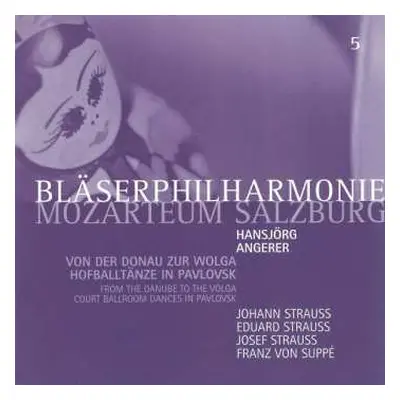 CD Johann Strauss II: Bläserphilharmonie Mozarteum Salzburg - Von Der Donau Zur Wolga