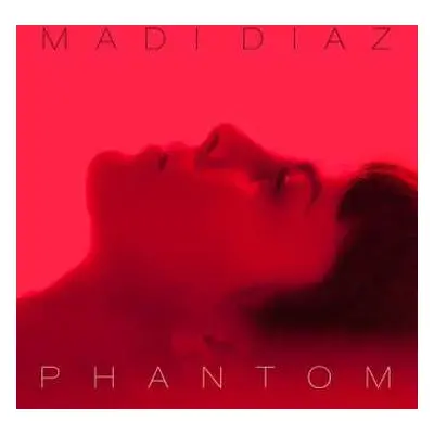 LP Madi Diaz: Phantom CLR