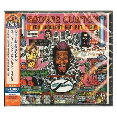 CD George Clinton: You Shouldn't-Nuf Bit Fish LTD