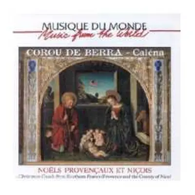 CD Corou De Berra: Caléna - Noëls Provençaux Et Niçois = Christmas Carols From Southern France (