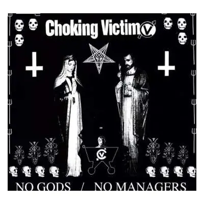 LP Choking Victim: No Gods / No Managers